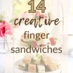 14 Creative Finger Sandwiches