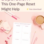 Going Through Separation? This One-Page Reset Might Help