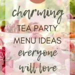19 Charming Tea Party Menu Ideas Everyone Will Love