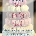 Easy Tea Party Food That Looks Perfect on the Table