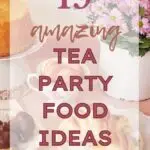 19 Amazing Tea Party Food Ideas