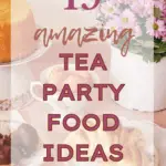 19 Amazing Tea Party Food Ideas