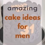 54 Amazing Cake Ideas for Men