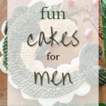 54 Fun Cakes for Men