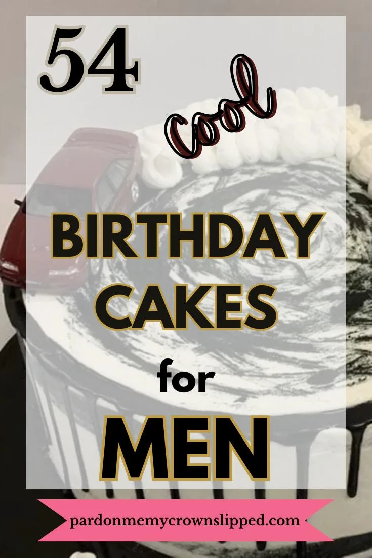 54 Cool Birthday Cakes for Men