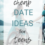 40 Cheap Date Ideas for Teens