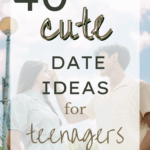 40 Cute Date Ideas for Teenagers