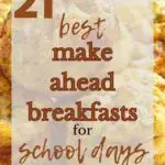 21 Best Make Ahead Breakfasts for School Days