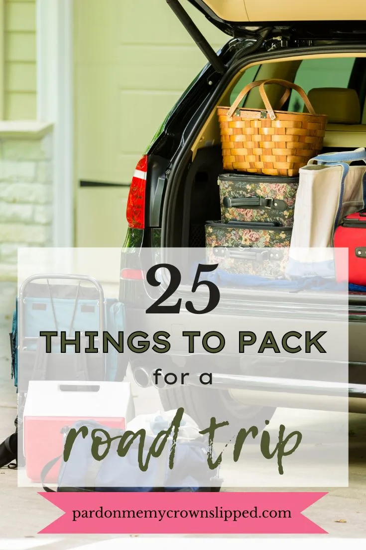 25 Things To Pack for a Road Trip