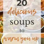 20 Delicious Soups to Warm You Up