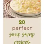 20 Perfect Soup Swap Recipes