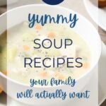 20 Yummy Soup Swap Recipes Your Family Will Actually Want