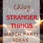 Easy Stranger Things Watch Party Ideas