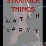 Stranger Things Watch Party