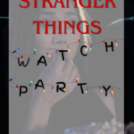Stranger Things Watch Party