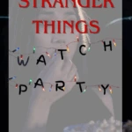Stranger Things Watch Party