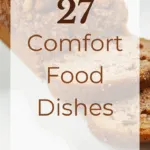 27 Comfort Food Dishes