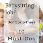 First Babysitting Job? Don&rsquo;t Skip These 10 Must-Dos