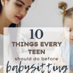 10 Things Every Tween Should Do Before Babysitting