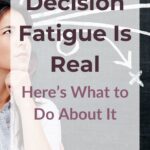 Decision Fatigue is Real Here's What to Do About It