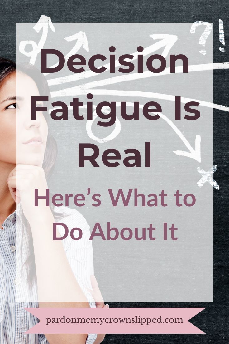 Decision Fatigue is Real Here's What to Do About It