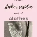 Easy Trick to Get Sticker Residue Out of Clothes