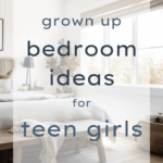 Grown Up Bedroom Ideas for Teen Girls