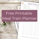 Free Meal Train Printables for New Moms & Families meal train planner organizer meal train kit meal train sign up sheets free printables