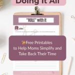 Stop Doing It All: Free Printables to Help Moms Simplify and Take Back Their Time