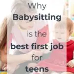 Why Babysitting Is the Best First Job for Teens