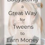 Babysitting: A Great Way for Tweens to Earn Money