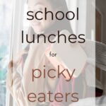 School Lunches for Picky Eaters