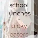 School Lunches for Picky Eaters