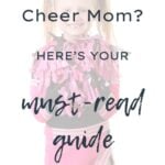 First Year Cheer Mom? Here’s Your Must-Read Guide