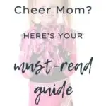 First Year Cheer Mom? Here&rsquo;s Your Must-Read Guide