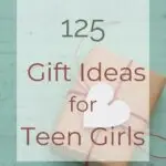 125 Gift Ideas for Teen Girls