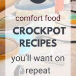 21 Comfort Food Crockpot Recipes You'll Want on Repeat