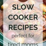 21 Slow Cooker Recipes Perfect for Tired Moms