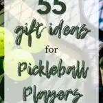 55 Gift Ideas for Pickleball Players