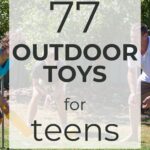 77 Outdoor Toys for Teens