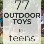 77 Outdoor Toys for Teens