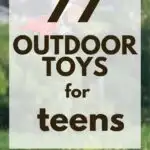 77 Outdoor Toys for Teens