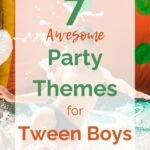 7 Awesome Party Themes for Tween Boys
