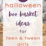 31 Halloween Boo Basket Ideas for Teen & Tween Girls