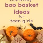 31 Cute & Cozy Boo Basket Ideas for Teen Girls