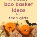 31 Cute & Cozy Boo Basket Ideas for Teen Girls