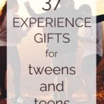 37 Experience Gifts for Tweens and Teens