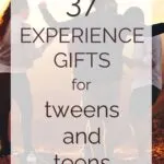 37 Experience Gifts for Tweens and Teens