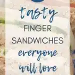 14 Tasty Finger Sandwiches Everyone Will Love