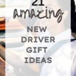 21 Amazing New Driver Gift Ideas